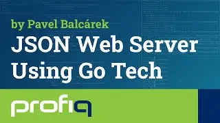Tech Demo: JSON Web server in GO by Pavel Balcarek