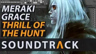Meraki Grace ► Thrill of the Hunt (Original Soundtrack) // FL STUDIO Orchestral Movie Music