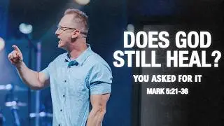 Does God Still Heal? | You Asked For It | Pastor CJ Johnson