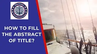 Maritime Documentation How to fill the  Abstract of Title - Vessel
