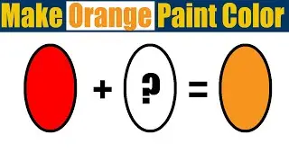 How To Make Orange Paint Color - What Color Mixing To Make Orange