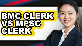 BMC Clerk vs MPSC Clerk - 2025 Comparison