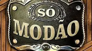 M&uacute;sica sertanejo  s&oacute; modao 2020 sua musica