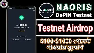 Naoris Testnet Airdrop DePIN Testnet || 100$-1000$ পাওয়ার সুযোগ | New Tesnet Naoris #naoris #binance