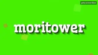 MORITOWER - HOW TO PRONOUNCE IT!?