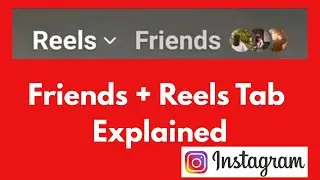 Instagram Friends & Reels Tab Update 2025 🔥 | What&rsquo;s New in This Feature?