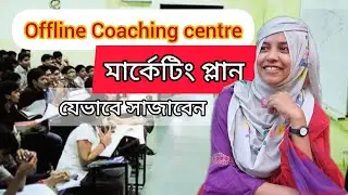 Offline Coaching Center Marketing Plan | How to do Marketing Plan for your offline coaching centre
