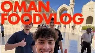OMAN FOODVLOG 🇴🇲 mit den birras