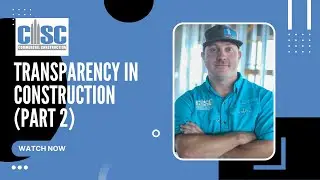 CISC : Transparency In Construction  (Part 2)