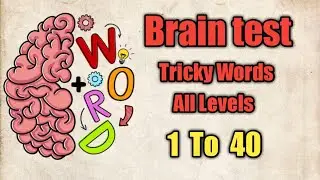 Tricky Words all levels 1-40 Solutions | Brain test tricky words all levels 1-40