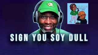 Sign You Soy DULL - Everyday People Podcast - Episode 94