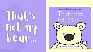 That&rsquo;s not my bear | Usbourne Books 🐭 | Read Aloud Storybook