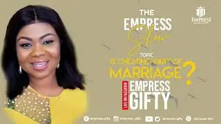 The Empress Show - Cheating part of marriage || Episode 20