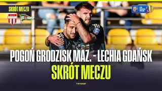 SKR&Oacute;T: POGOŃ GRODZISK MAZOWIECKI - LECHIA GDAŃSK. PUCHAR POLSKI - 1. RUNDA