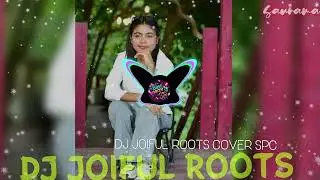 Dj viral tik tok joiNfulL Roots (cover) Remix SPC#dj2025 #DJSPC#remix
