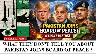 TRUMP'S BOARD OF PEACE A GRAVE MISTAKE FOR  PAKISTAN?