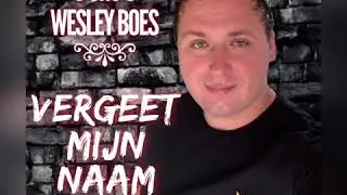 Wesley Boes - Vergeet Mijn Naam (Officiële Audio)
