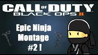 Toon's Black Ops 2 : Epic Ninja Montage #2 !