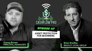 Asset Protection for Beginners with Brian Bradley
