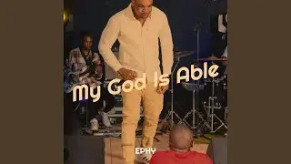 My God Is Able