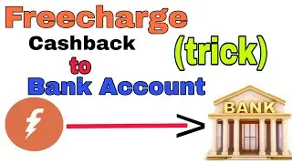 Trick to transfer freecharge cashback to bank account.