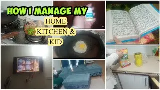 HOW I MANAGE MY HOME KITCHEN AND KID||HOMEMAKER BUSY ROUTINE IN PAKISTAN@Homemakerinstyle24