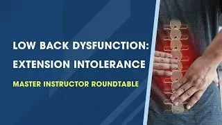 Low Back Dysfunction: Extension Intolerance