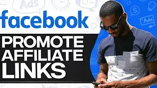 How To Promote Affiliate Links On Facebook 2026 (Step-By-Step)