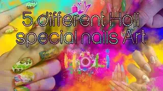 5 Holi special nails Art | Easy nail art  💅#nailart #nails#viral