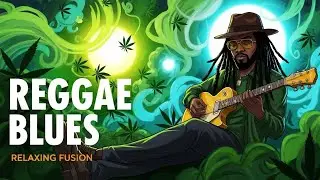LONG PLAY REGGAE BLUES 🎧 2 Hours | Deep Chill & Soulful Vibes