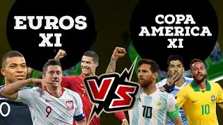 Euro 2020 XI VS Copa America XI! |Messi vs Ronaldo|Neymar vs Mbappe|