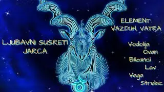 LJUBAVNI SUSRETI JARCA  - ELEMENT:  VAZDUH (VODOLIJA, BLIZANCI , VAGA) I VATRA (OVAN, LAV, STRELAC)