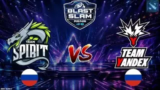 СПИРИТ ПРОТИВ ДОСТАВКИ, СНАЙПЕР В МИД! | Spirit vs Yandex (BO1) BLAST Slam 6