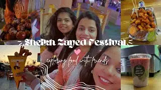 🍰♡ Sheikh Zayed Festival 2024-25 | Food Exploring with friends | Malayalam Vlog 🧸ིྀ
