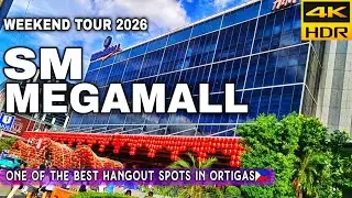 SM Megamall Weekend Tour 2026|One Of The BIGGEST & Best Hangout Spots In Ortigas|4K HDR |Philippines