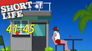 Short Life - Level 41-45 Gameplay Walkthrough Android iOS [No commentary]