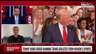 Dr Phil&rsquo;s Merit TV: Trump signs Executive Order banning men from women&rsquo;s sports
