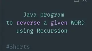 Java Program To Reverse A Word Using Recursion. #shorts