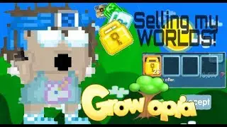 Growtopia | Selling my WORLDS!!!! PROFITSSS?!?!