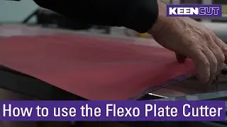 Keencut Flexo Plate Cutter - How to use