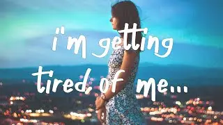 Kings Elliot - I'm Getting Tired of Me (Lyrics)