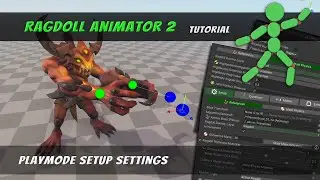 [Ragdoll Animator 2] Introduction Tutorial #3 : Playmode Setup
