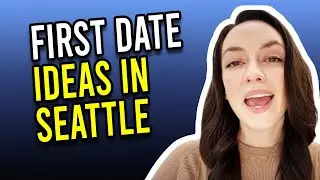 Top 10 First Date Ideas In Seattle