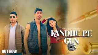 Kandhe pe Gun (official video) Anshu Yadav / MG Yadav / Sunil Patwari ￼/ Vanshika /Nancy #badmshi ￼