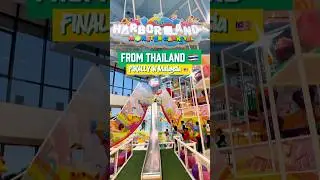 Harborland Indoor Playground &mdash; From Thailand 🇹🇭 to Malaysia 🇲🇾