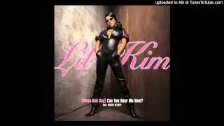 Lil' Kim - (When Kim Say) Can You Hear Me Now? (feat. Missy Elliott) [Explicit Version]