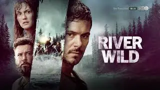 River Wild (2023) ล่องแก่งหายนะ | Official Trailer