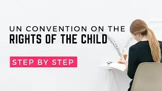 Understanding the UN Convention on the Rights of the Child