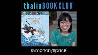 Thalia Kids' Book Club: Grace Lin When the Sea Turned to Silver - Grace Lin