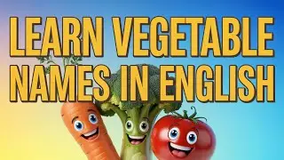 Learn Vegetables English | Fun Kids Songs and Nursery Rhymes About Healthy Food